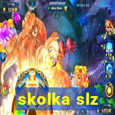 skolka slz